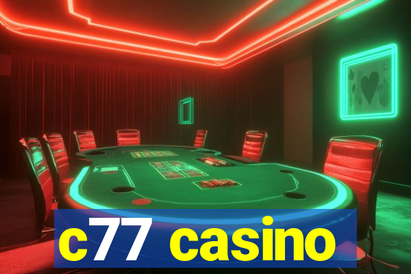 c77 casino